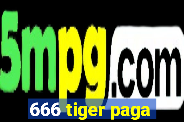 666 tiger paga